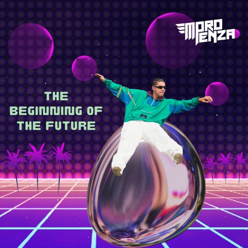 MPROENZA · The Beginning Of The Future